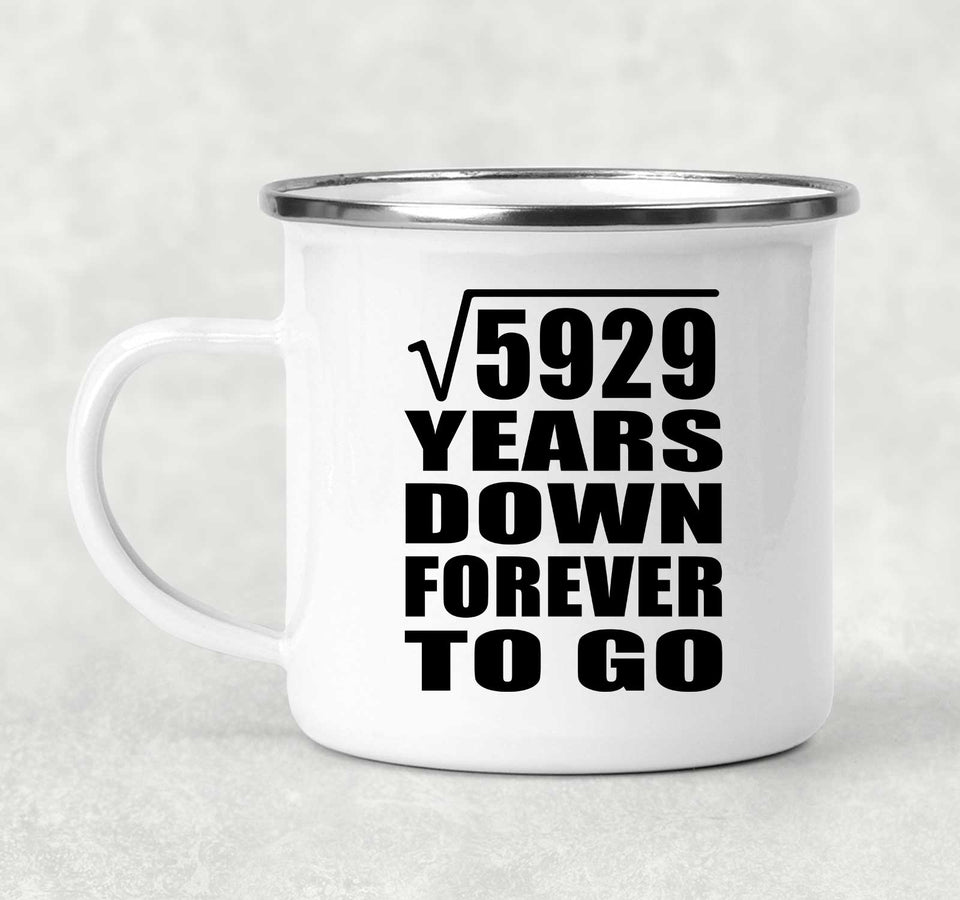 77th Anniversary Square Root of 5929 Years Down Forever To Go - 12oz Camping Mug