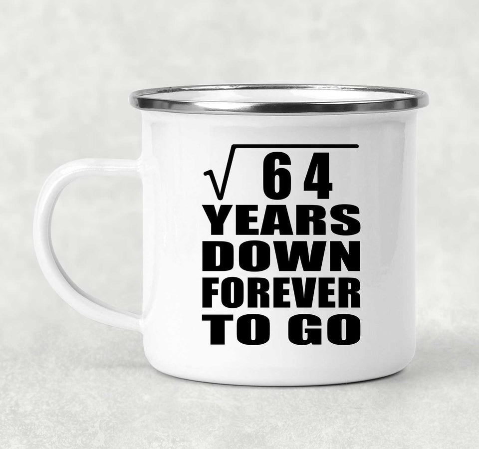 8th Anniversary Square Root of 64 Years Down Forever To Go - 12oz Camping Mug