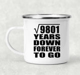 99th Anniversary Square Root of 9801 Years Down Forever To Go - 12oz Camping Mug