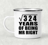 18th Anniversary Square Root of 324 Years of Being Mr Right - 12oz Camping Mug