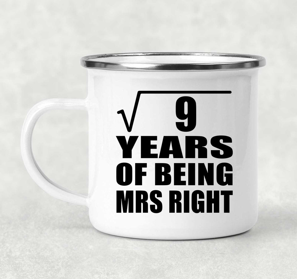 3rd Anniversary Square Root of 9 Years of Being Mrs Right - 12oz Camping Mug