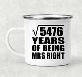 74th Anniversary Square Root of 5476 Years of Being Mrs Right - 12oz Camping Mug