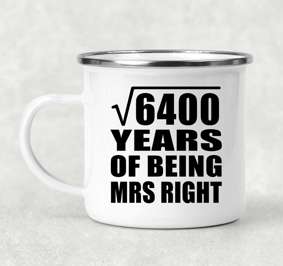 80th Anniversary Square Root of 6400 Years of Being Mrs Right - 12oz Camping Mug
