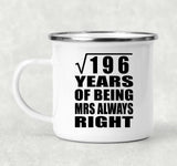 14th Anniversary Square Root of 196 Years Mrs Always Right - 12oz Camping Mug
