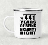 21st Anniversary Square Root of 441 Years Mrs Always Right - 12oz Camping Mug