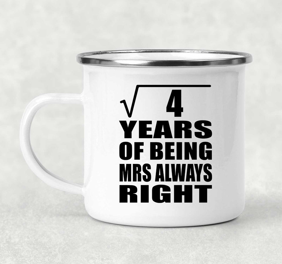 2nd Anniversary Square Root of 4 Years Mrs Always Right - 12oz Camping Mug