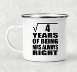 2nd Anniversary Square Root of 4 Years Mrs Always Right - 12oz Camping Mug