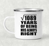 33rd Anniversary Square Root of 1089 Years Mrs Always Right - 12oz Camping Mug