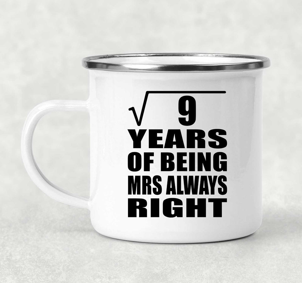 3rd Anniversary Square Root of 9 Years Mrs Always Right - 12oz Camping Mug