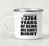 58th Anniversary Square Root of 3364 Years Mrs Always Right - 12oz Camping Mug