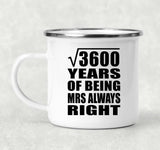 60th Anniversary Square Root of 3600 Years Mrs Always Right - 12oz Camping Mug