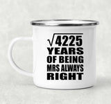 65th Anniversary Square Root of 4225 Years Mrs Always Right - 12oz Camping Mug