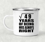 7th Anniversary Square Root of 49 Years Mrs Always Right - 12oz Camping Mug
