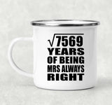 87th Anniversary Square Root of 7569 Years Mrs Always Right - 12oz Camping Mug