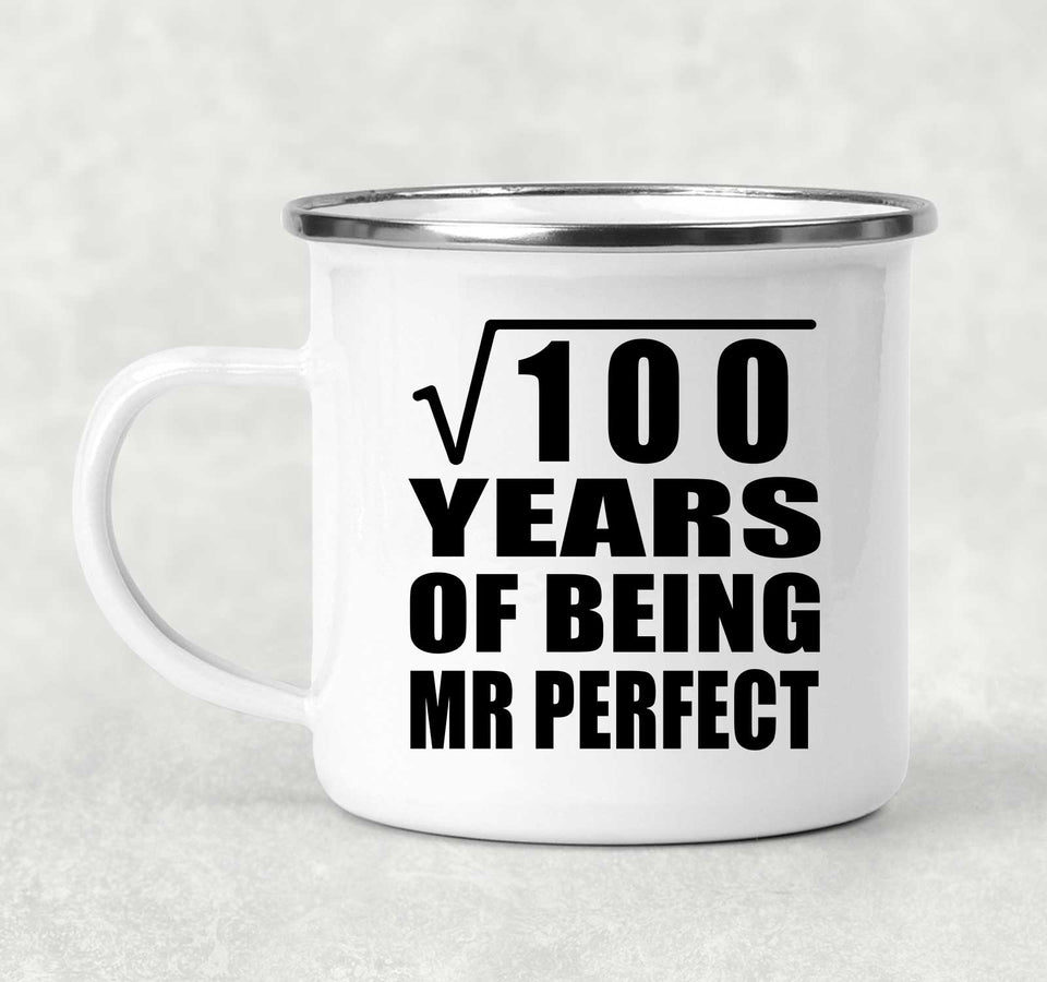 10th Anniversary Square Root of 100 Years of Mr Perfect - 12oz Camping Mug