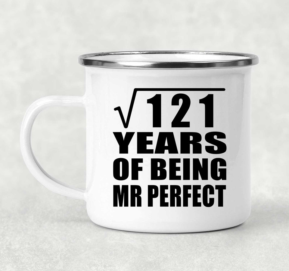 11th Anniversary Square Root of 121 Years of Mr Perfect - 12oz Camping Mug