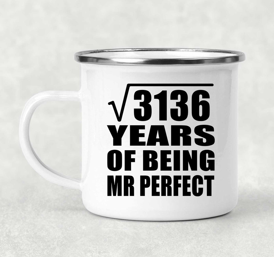 56th Anniversary Square Root of 3136 Years of Mr Perfect - 12oz Camping Mug