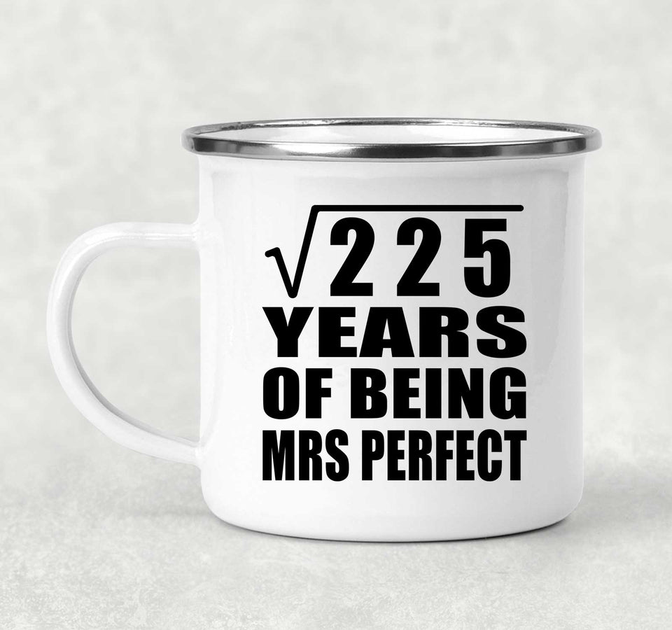 15th Anniversary Square Root of 225 Years of Mrs Perfect - 12oz Camping Mug