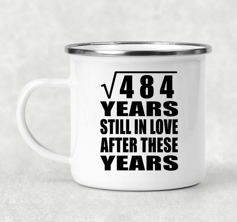 22nd Anniversary Square Root of 484 Years Still In Love - 12oz Camping Mug
