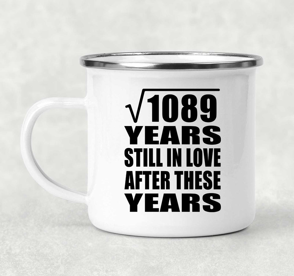 33rd Anniversary Square Root of 1089 Years Still In Love - 12oz Camping Mug