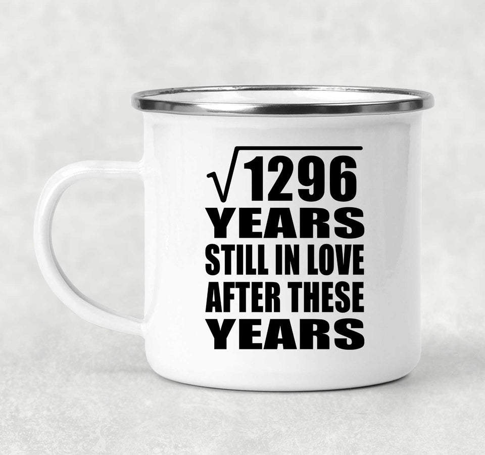 36th Anniversary Square Root of 1296 Years Still In Love - 12oz Camping Mug