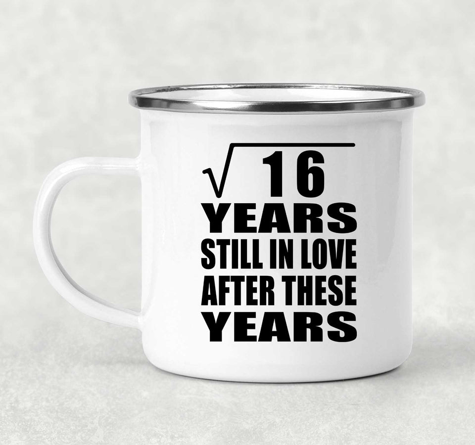 4th Anniversary Square Root of 16 Years Still In Love - 12oz Camping Mug