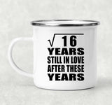4th Anniversary Square Root of 16 Years Still In Love - 12oz Camping Mug