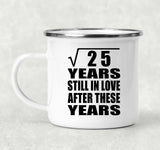 5th Anniversary Square Root of 25 Years Still In Love - 12oz Camping Mug