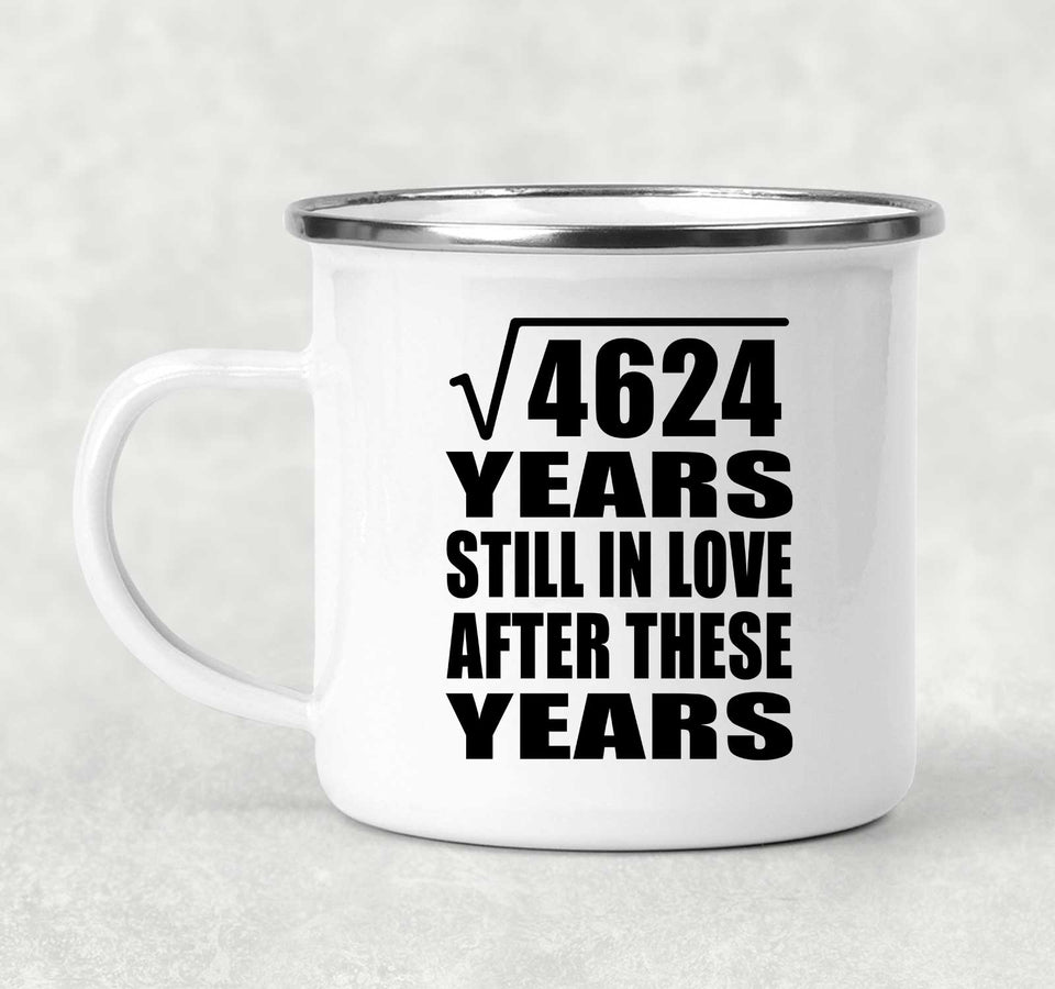 68th Anniversary Square Root of 4624 Years Still In Love - 12oz Camping Mug