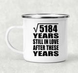 72nd Anniversary Square Root of 5184 Years Still In Love - 12oz Camping Mug