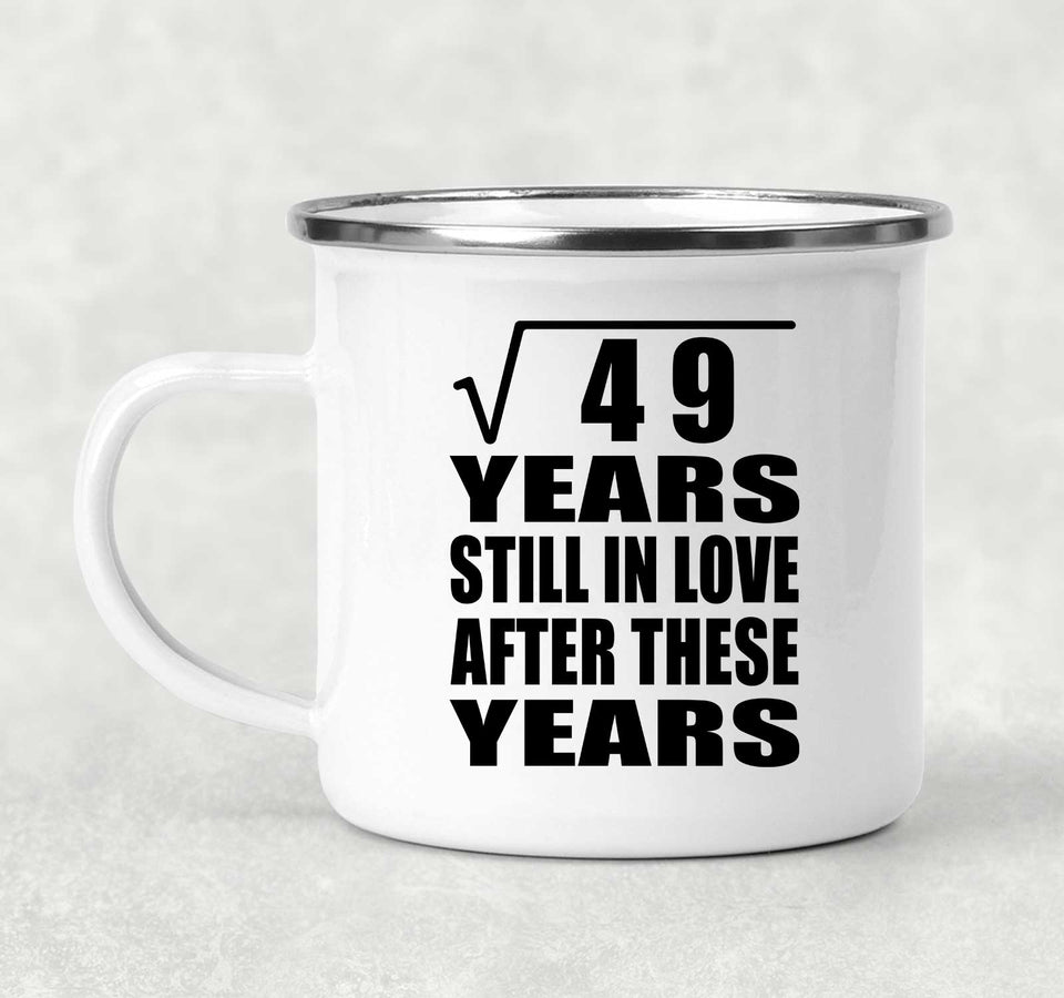 7th Anniversary Square Root of 49 Years Still In Love - 12oz Camping Mug