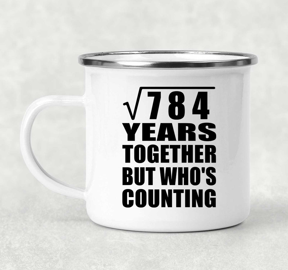28th Anniversary Square Root of 784 Years Who's Counting - 12oz Camping Mug