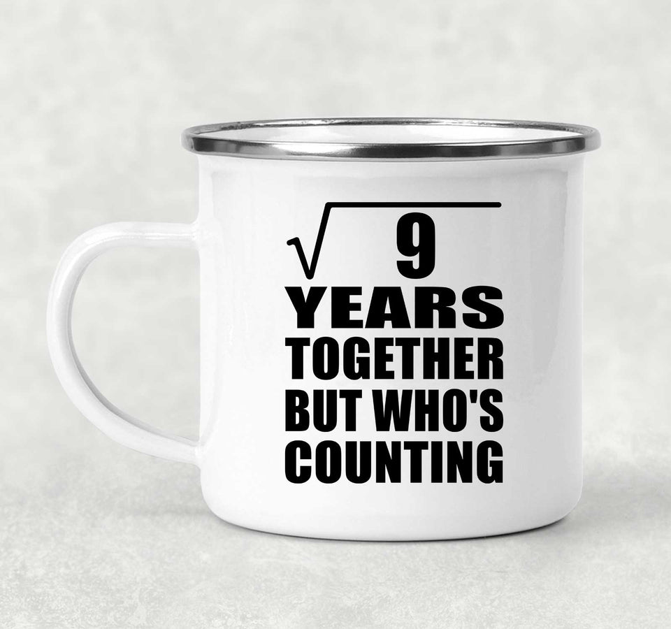 3rd Anniversary Square Root of 9 Years Who's Counting - 12oz Camping Mug