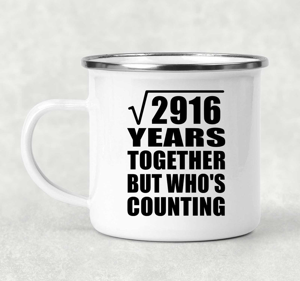 54th Anniversary Square Root of 2916 Years Who's Counting - 12oz Camping Mug