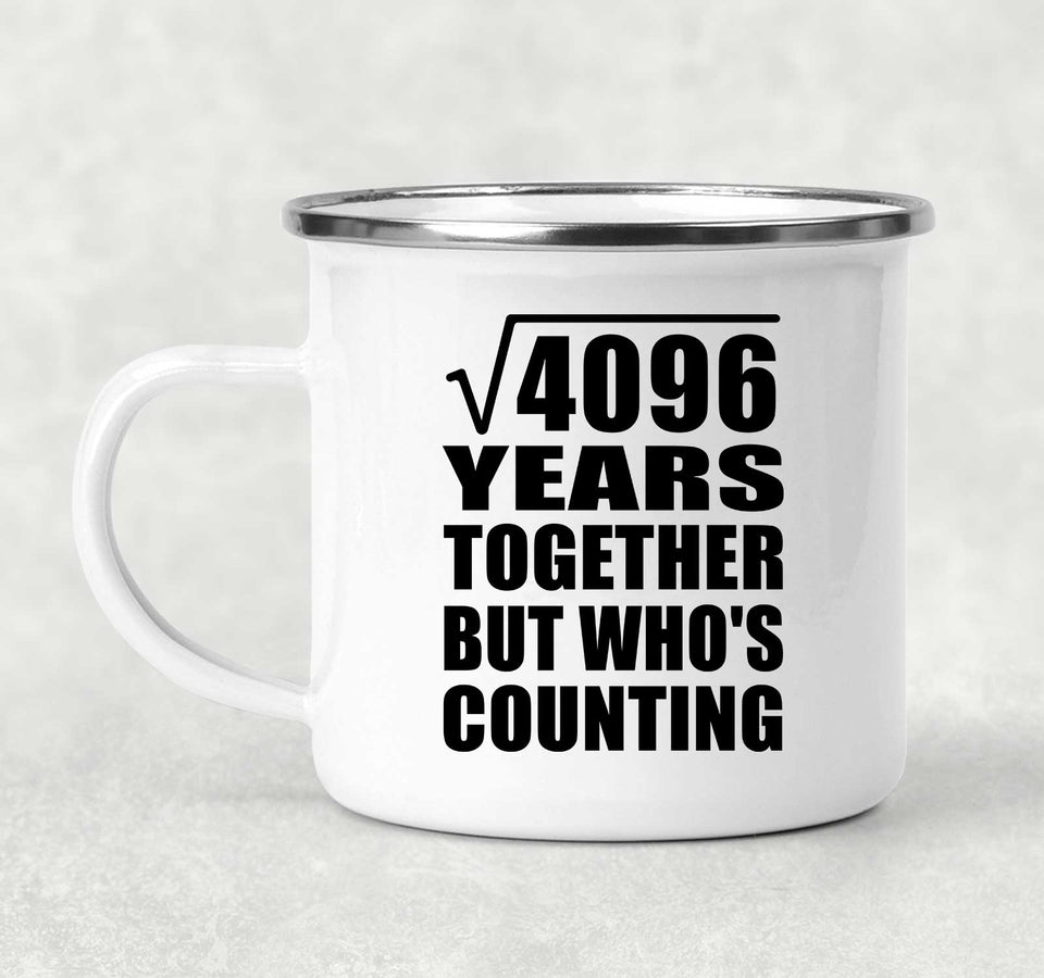 64th Anniversary Square Root of 4096 Years Who's Counting - 12oz Camping Mug