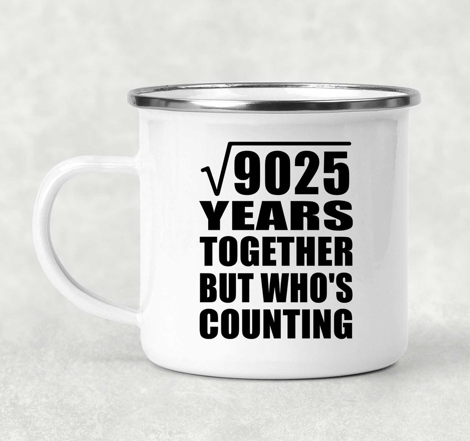 95th Anniversary Square Root of 9025 Years Who's Counting - 12oz Camping Mug
