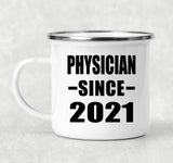 Physician Since 2021 - 12oz Camping Mug