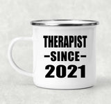 Therapist Since 2021 - 12oz Camping Mug