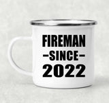 Fireman Since 2022 - 12oz Camping Mug