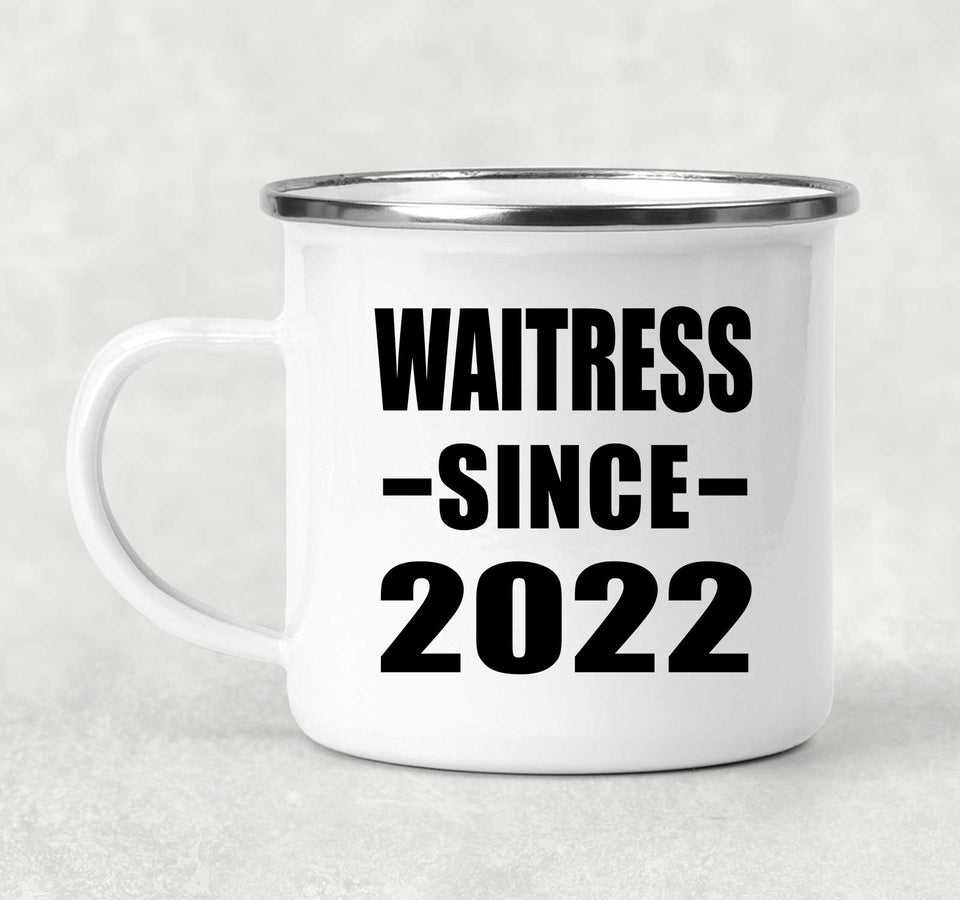 Waitress Since 2022 - 12oz Camping Mug