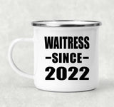 Waitress Since 2022 - 12oz Camping Mug