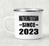 Mathematician Since 2023 - 12oz Camping Mug