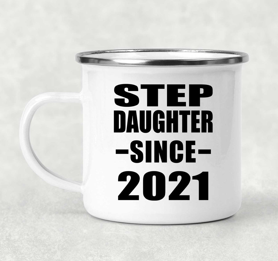 Step Daughter Since 2021 - 12oz Camping Mug