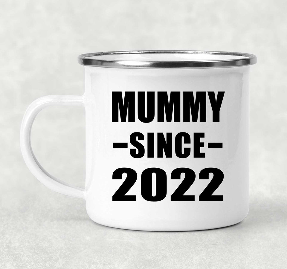Mummy Since 2022 - 12oz Camping Mug