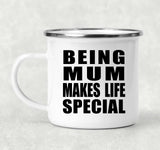 Being Mum Makes Life Special - 12oz Camping Mug