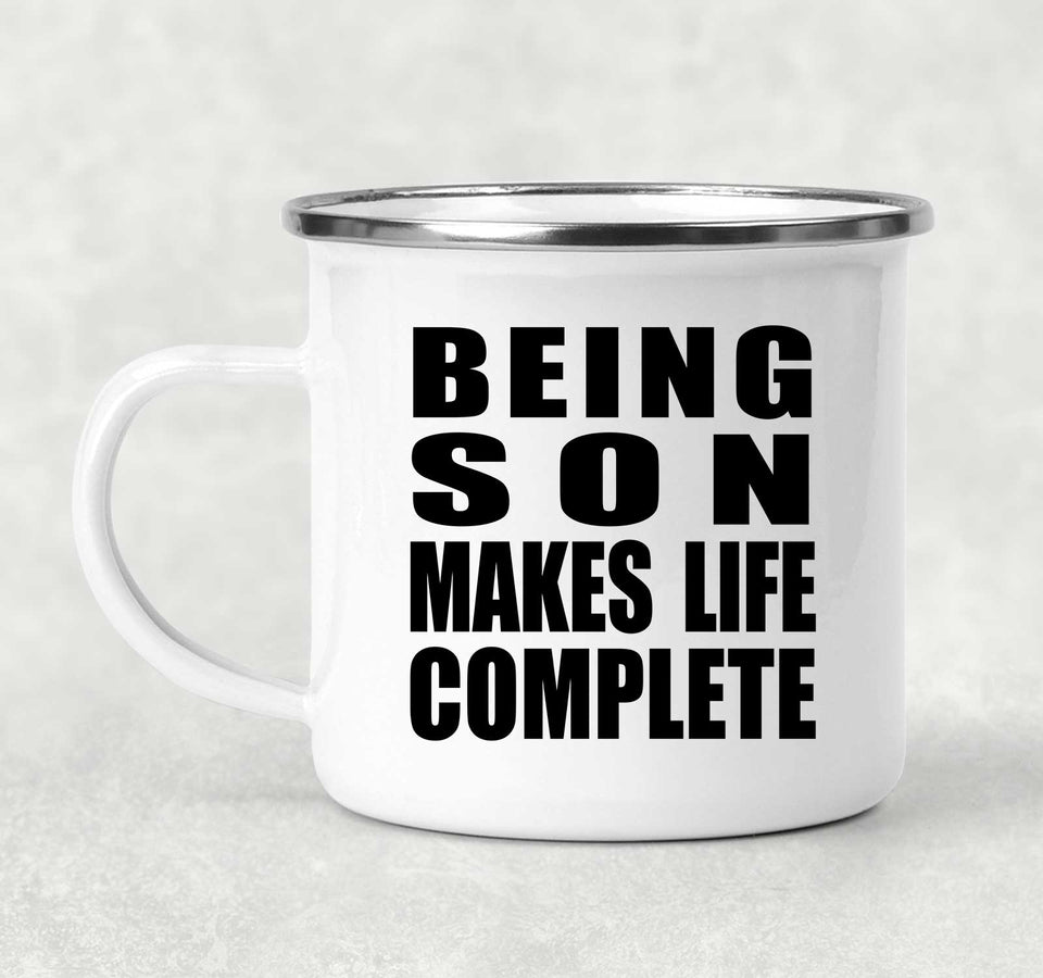 Being Son Makes Life Complete - 12oz Camping Mug