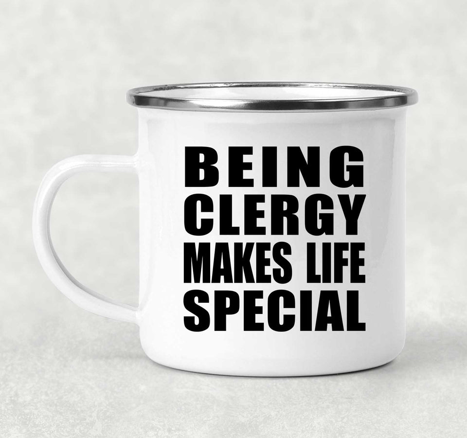 Being Clergy Makes Life Special - 12oz Camping Mug