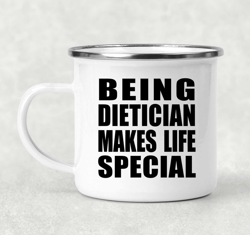 Being Dietician Makes Life Special - 12oz Camping Mug