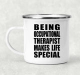 Being Occupational Therapist Makes Life Special - 12oz Camping Mug