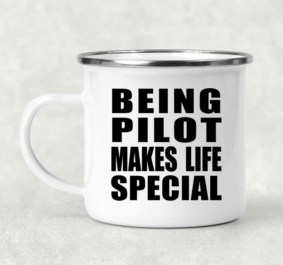 Being Pilot Makes Life Special - 12oz Camping Mug